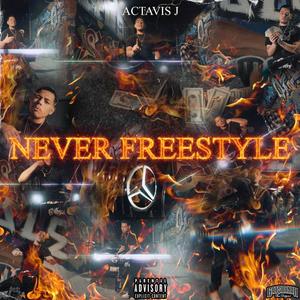 Never Freestyle (Explicit)