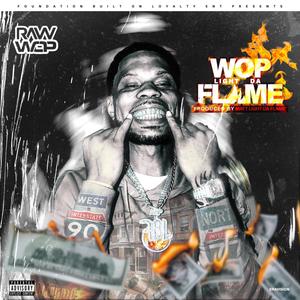 Wop Light Da Flame (Explicit)