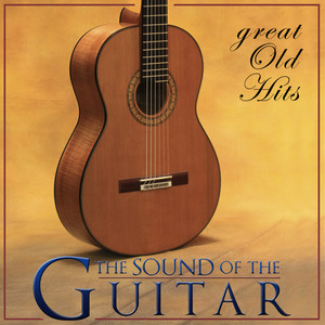 Great Old Hits. The Sound of the Guitar