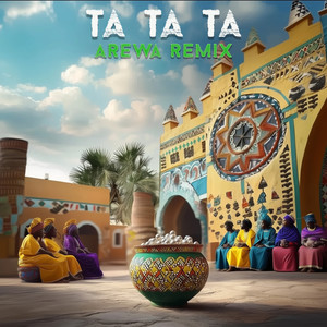 Ta Ta Ta Arewa (Remix)