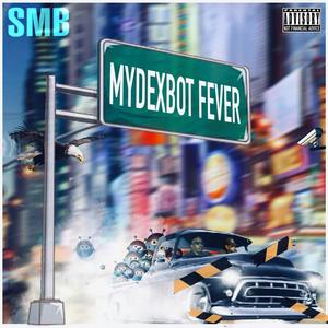 MYDEXBOT FEVER (feat. Safemoon X) (Explicit)