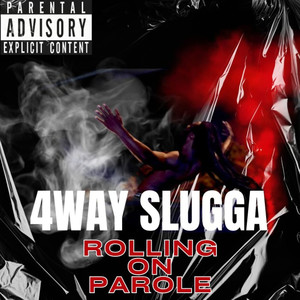 Rolling on Parole (Explicit)