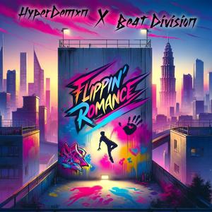 Flippin' Romance (feat. HYPERDEMON)