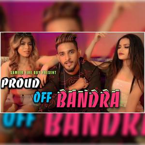 Proud Of Bandra (feat. Sameer Fire Boy) [Explicit]