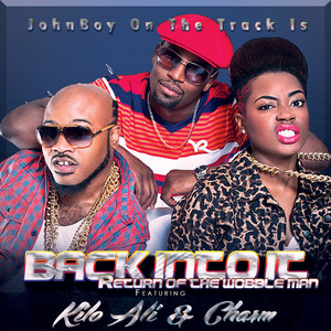 Back into It (Return of the Wobble Man) [feat. Kilo Ali & Charm] - Single