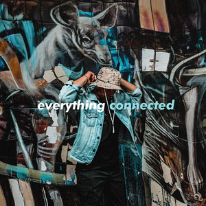 Everything Connected (Explicit)