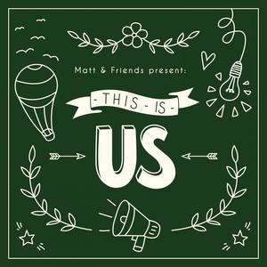 Matt & Friends - This is Us