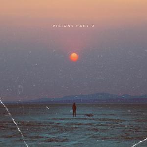 Visions Part 2 (Explicit)