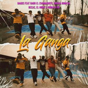 La Ganga(feat. amara ignacia, gabo el chamaquito, recas, el hight & ronald rd)