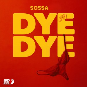 Dye Dye (Explicit)