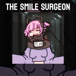 THE SMILE SURGEON (Explicit)