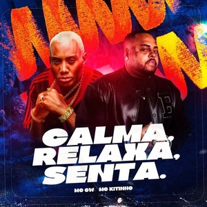 Calma, Senta, Relaxa (Explicit)