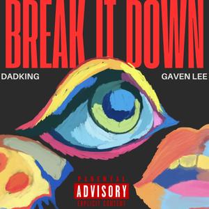 Break it down (feat. Gaven lee) (Explicit)