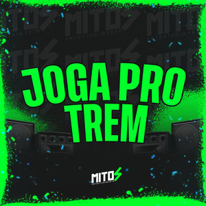 Joga Pro Trem (Explicit)