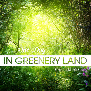 One Day in Greenery Land