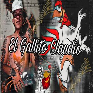 El Gallito Claudio (El Famoso 22)