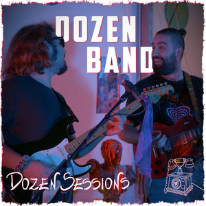 Dozen Band - Live at Dozen Sessions (Explicit)