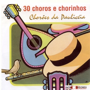 30 Choros e Chorinhos