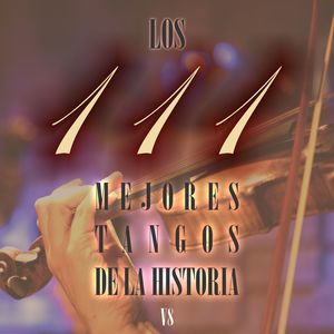 Los 111 mejores tangos de la historia, Vol.8