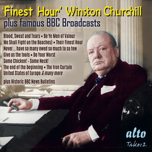 Finest Hour (Winston Churchill) [Plus Famous Wartime BBC Broadcasts]