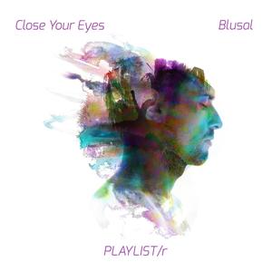 Close your eyes