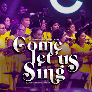 Come Let Us Sing