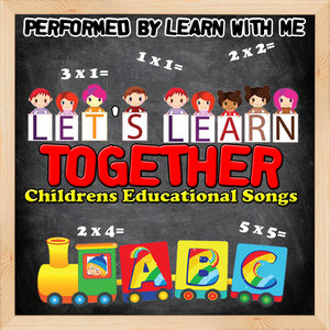 Let's Learn Together: Children's Educational Songs