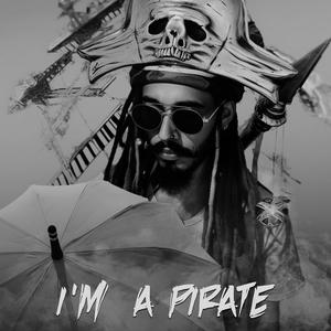 I'm A Pirate