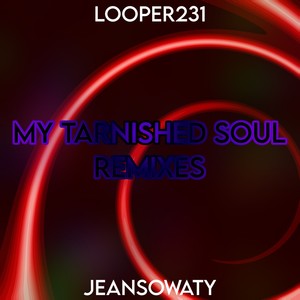 My Tarnished Soul Remixes