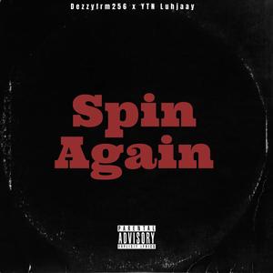 Spin Again (feat. YTN luhjaay) [Explicit]