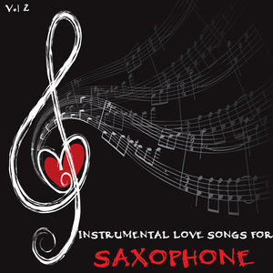 Instrumental Love Songs for Saxophone, Vol. 2