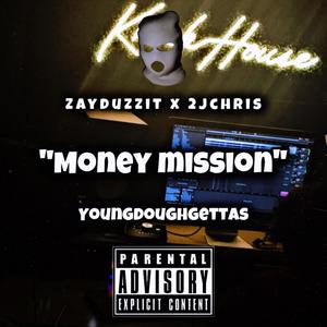 Money Mission Freestyle (feat. ZayDuzzIt & 2jzChris) [Explicit]