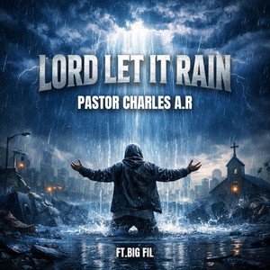 Lord Let It Rain