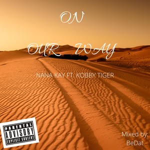 On Our Way (Explicit)