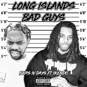 Long Islands Bad Guys (feat. 1Kendo) [Explicit]