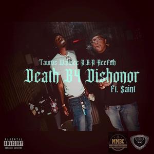 Death B4 Dishonor (feat. $aint) (Explicit)
