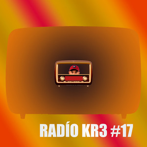 Rádio Kr3 #17 (Explicit)