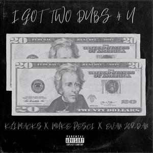 I GOT TWO DUBS 4U (Explicit)