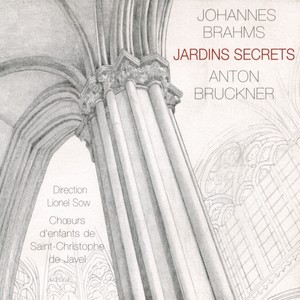 Brahms & Bruckner: Jardins secrets