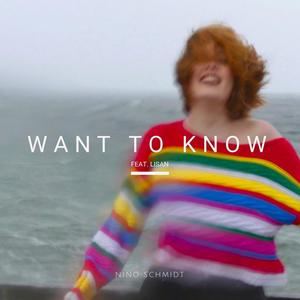 Want to Know (feat. Lisan)