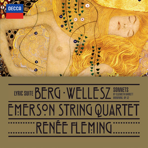 Berg Lyric Suite; Wellesz Sonnets By Elizabeth Barrett Browning, Op.52