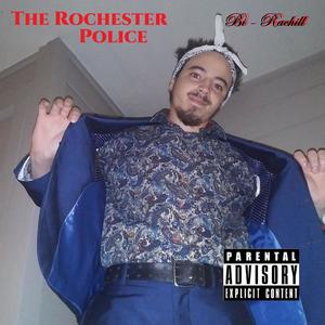 The Rochester Police (Explicit)