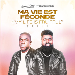 Ma vie est féconde (My life is fruitful) (Remix)