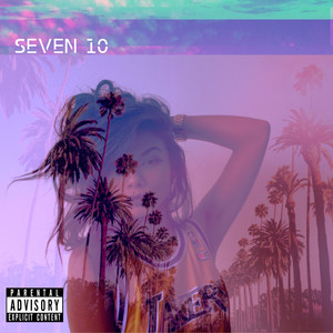 SEVEN 10 (Explicit)