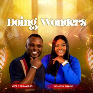 DOING WONDERS (feat. Oghosa Praise Emmanuel)