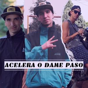 ACELERA O DAME PASO (Explicit)