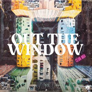 Out The Window (Club Mix) (feat. Jish B)