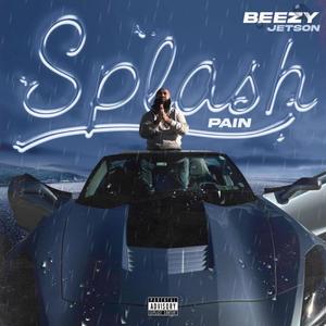 Splash Pain (Explicit)