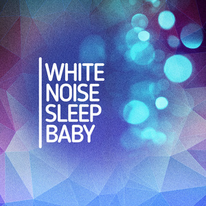 White Noise Sleep Baby