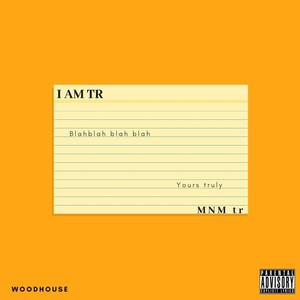 I Am TR (Explicit)